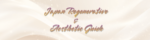 Japan Regenerative & Aesthetic Guide